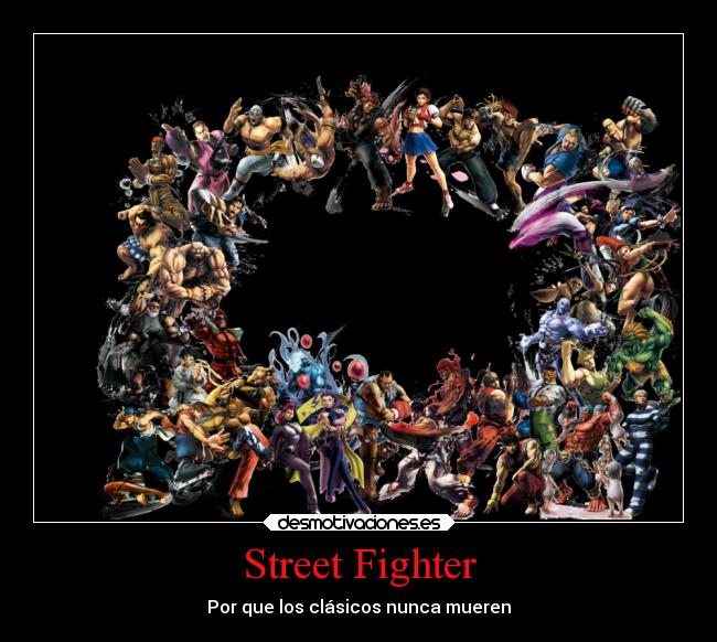 Street Fighter - Por que los clásicos nunca mueren