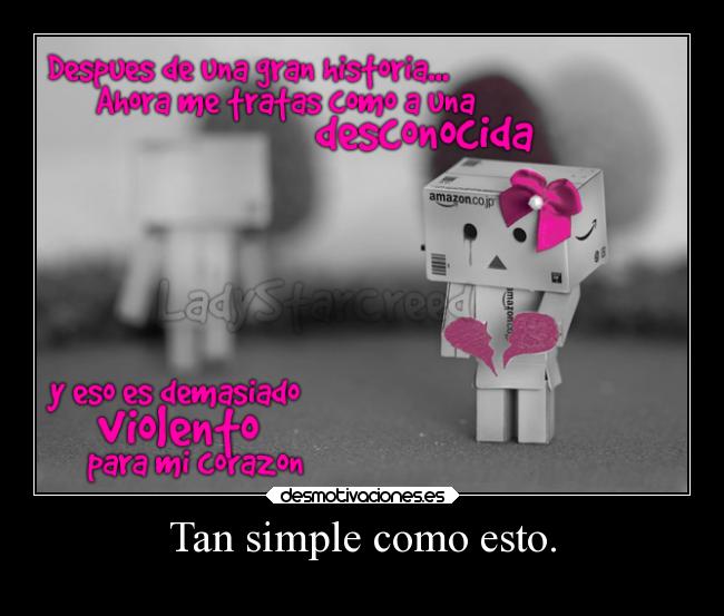 Tan simple como esto. -