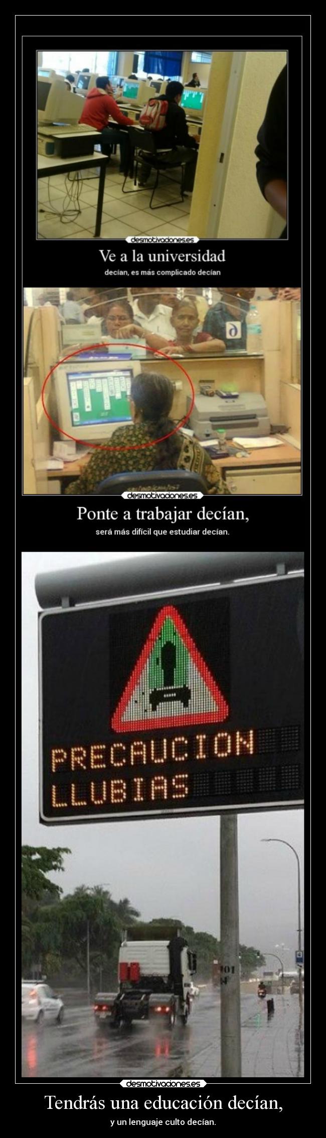 Tendrás una educación decían, - 