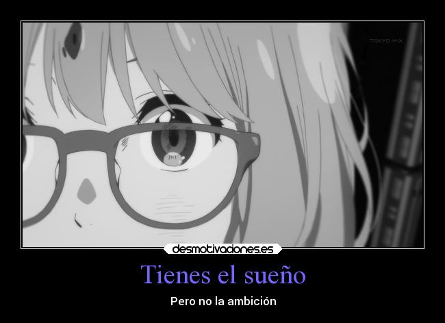 Tienes el sueño - Pero no la ambición