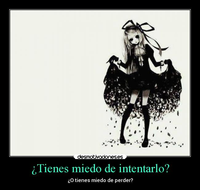 ¿Tienes miedo de intentarlo? - 