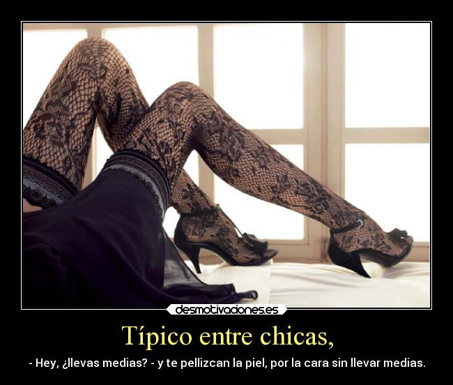 Típico entre chicas, - 