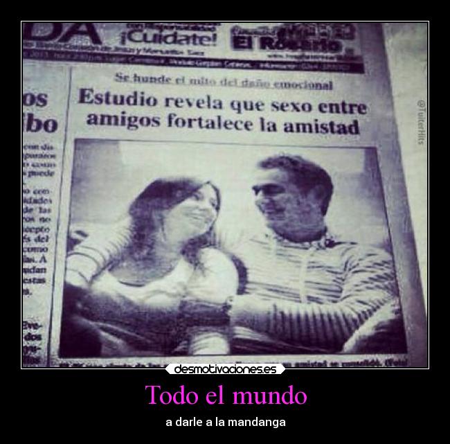 Todo el mundo - a darle a la mandanga