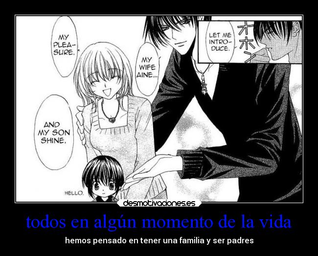 todos en algún momento de la vida - hemos pensado en tener una familia y ser padres