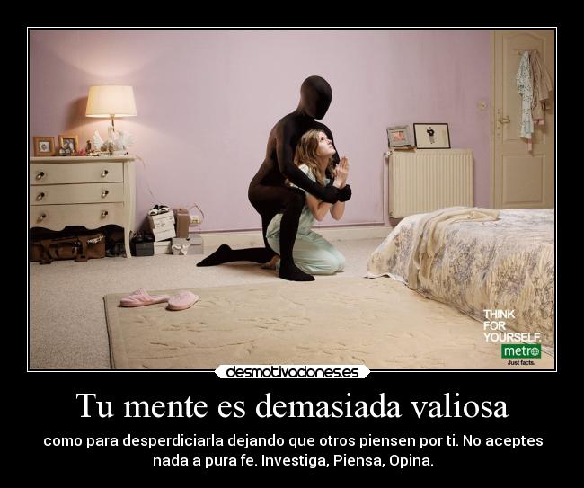 Tu mente es demasiada valiosa - 