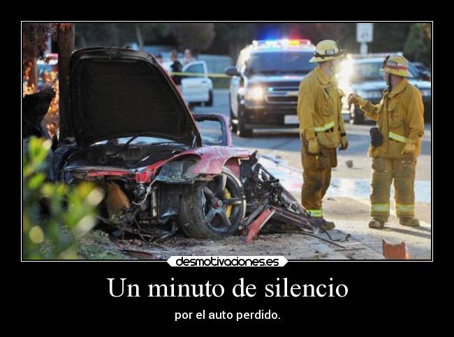 Un minuto de silencio - por el auto perdido.