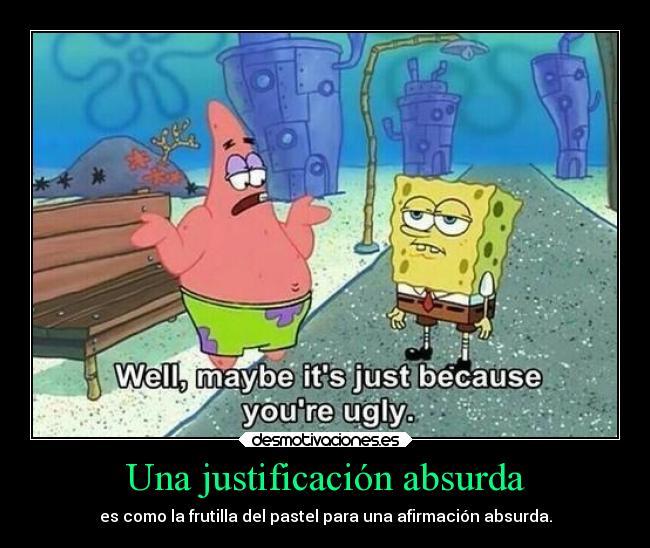 Una justificación absurda - 