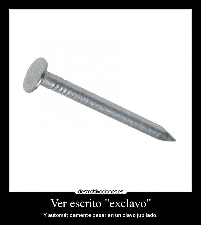 Ver escrito exclavo -