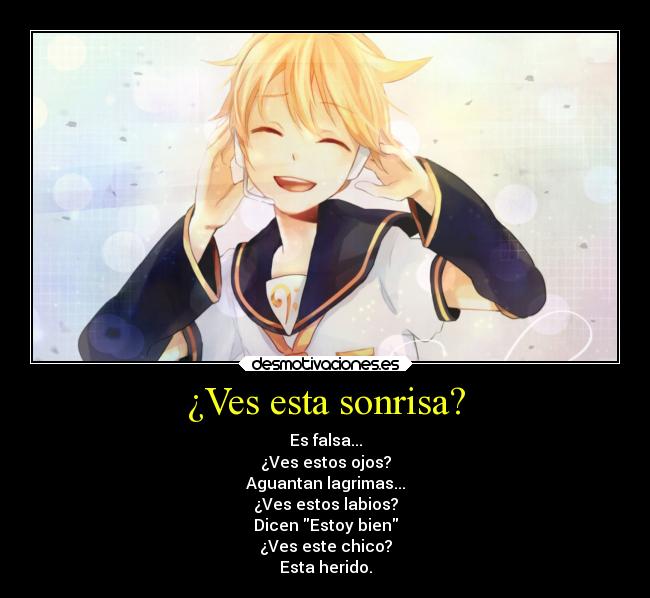 ¿Ves esta sonrisa? -