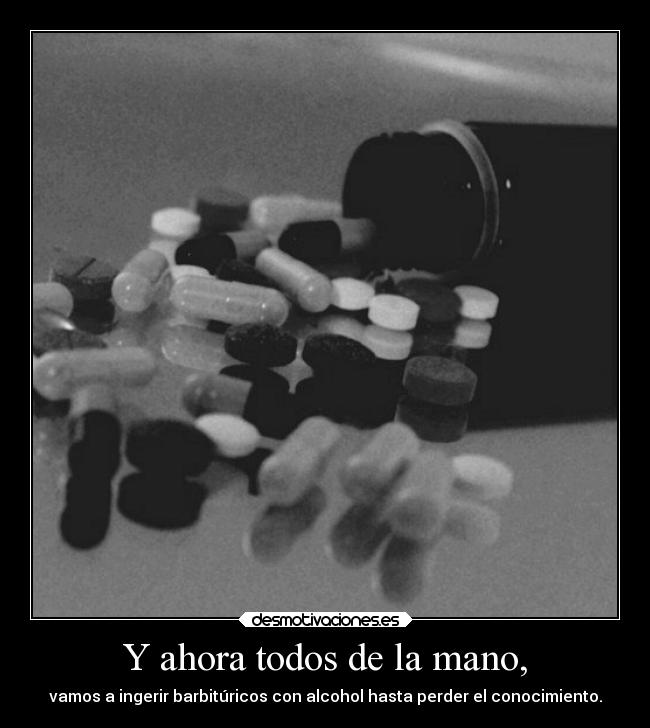 Y ahora todos de la mano, - 