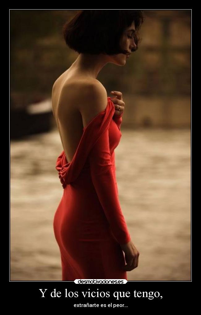 Y de los vicios que tengo, - 