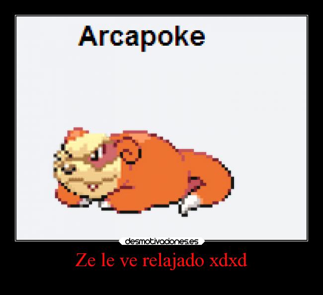 Ze le ve relajado xdxd -