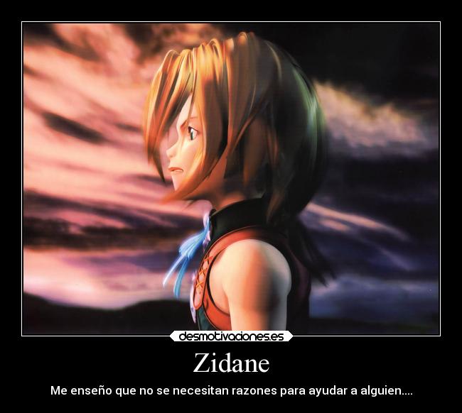 Zidane - Me enseño que no se necesitan razones para ayudar a alguien....