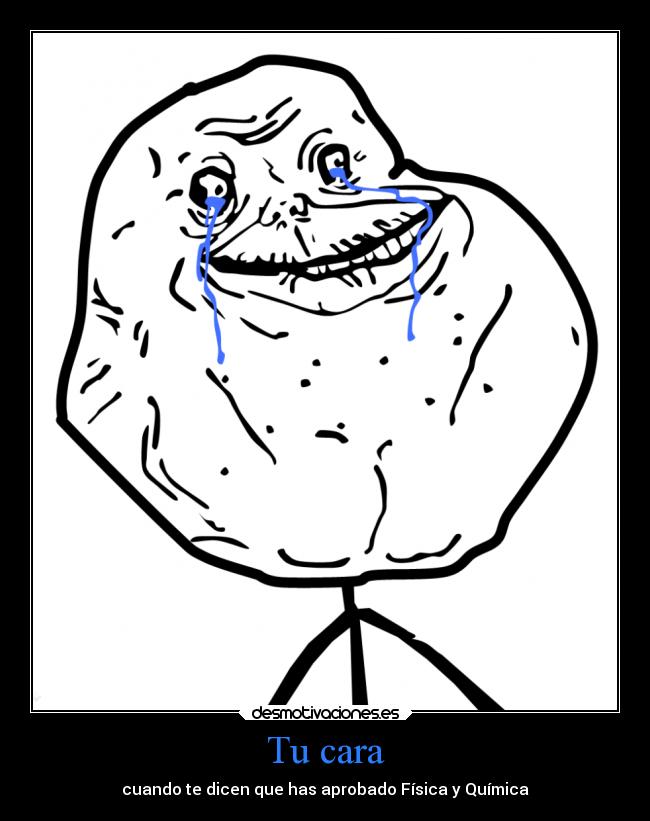 Tu cara - cuando te dicen que has aprobado Física y Química