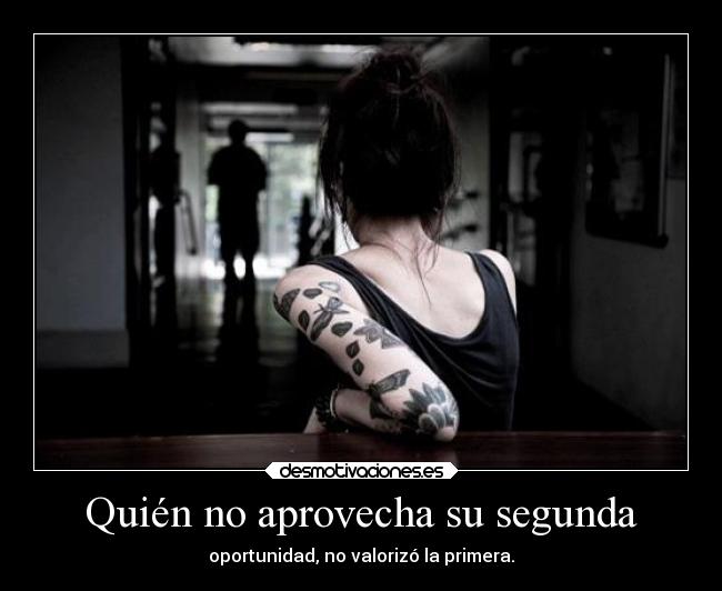 Quién no aprovecha su segunda -