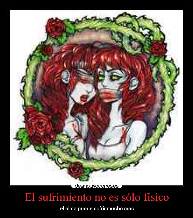 El sufrimiento no es sólo físico - el alma puede sufrir mucho más