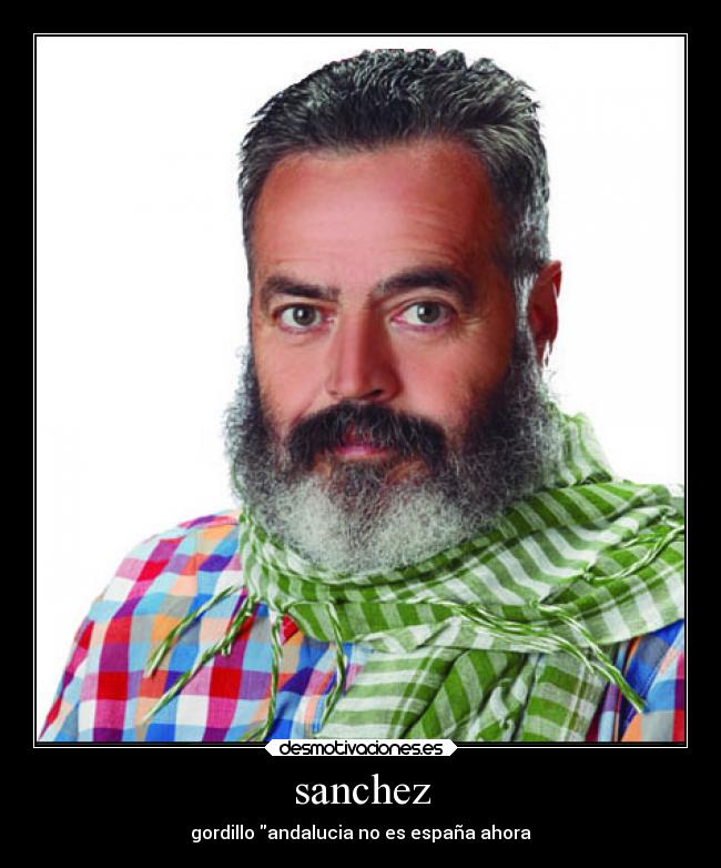 sanchez - gordillo andalucia no es españa ahora