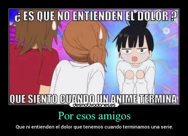 Por esos amigos -