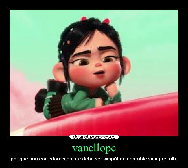 vanellope - por que una corredora siempre debe ser simpática adorable siempre falta
