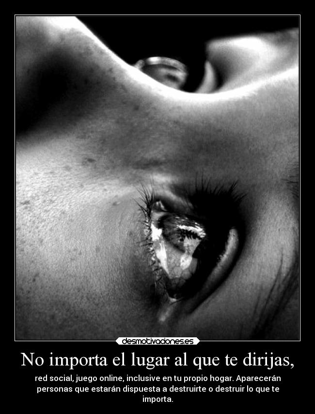 No importa el lugar al que te dirijas, -