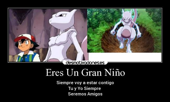 Eres Un Gran Niño - Siempre voy a estar contigo
Tu y Yo Siempre
Seremos Amigos