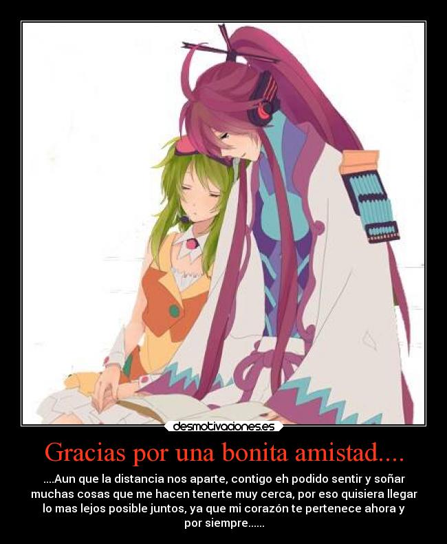 Gracias por una bonita amistad.... -