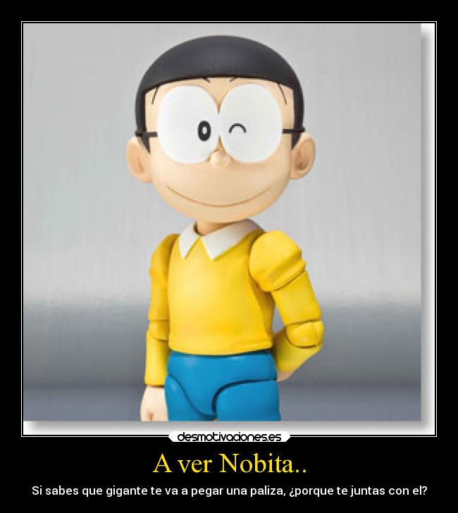 A ver Nobita.. -