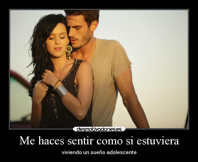 Me haces sentir como si estuviera -