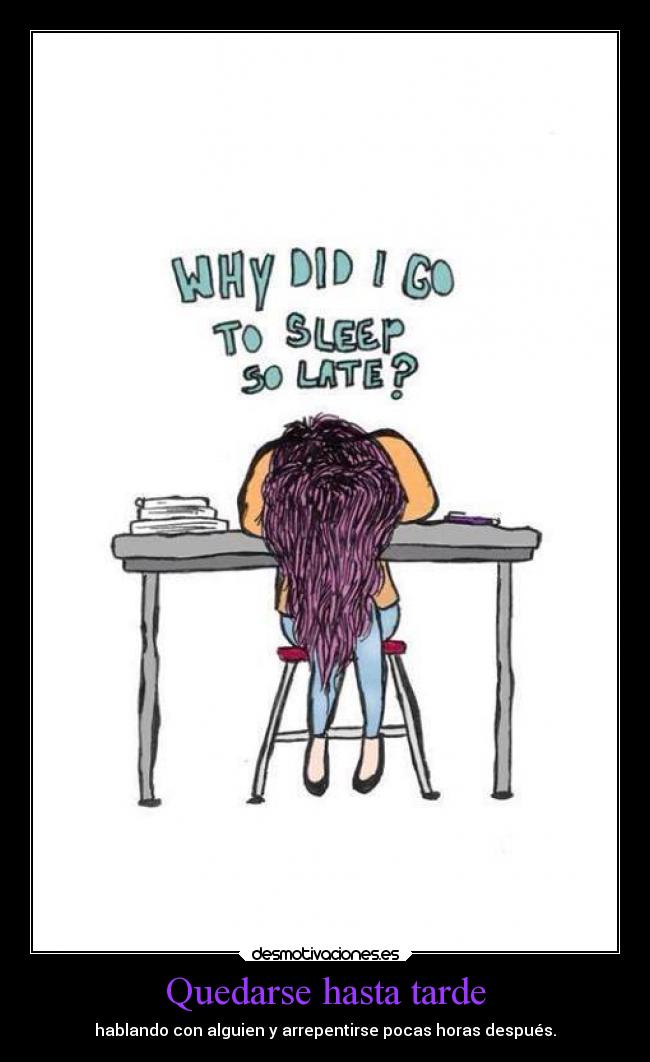 Quedarse hasta tarde - 