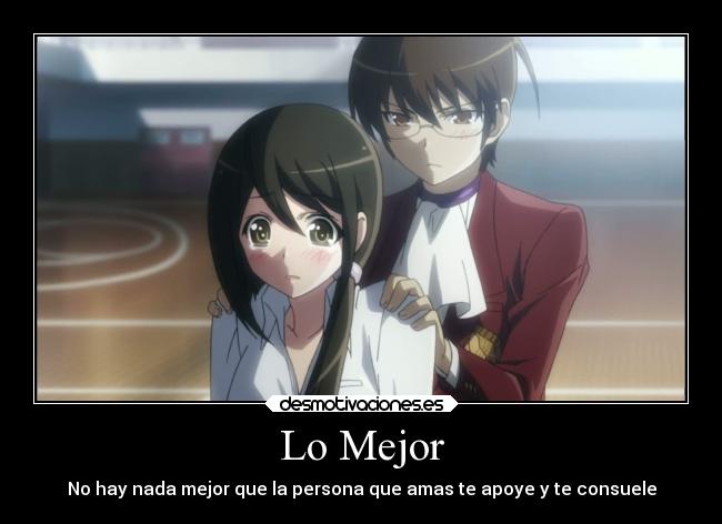 Lo Mejor - No hay nada mejor que la persona que amas te apoye y te consuele