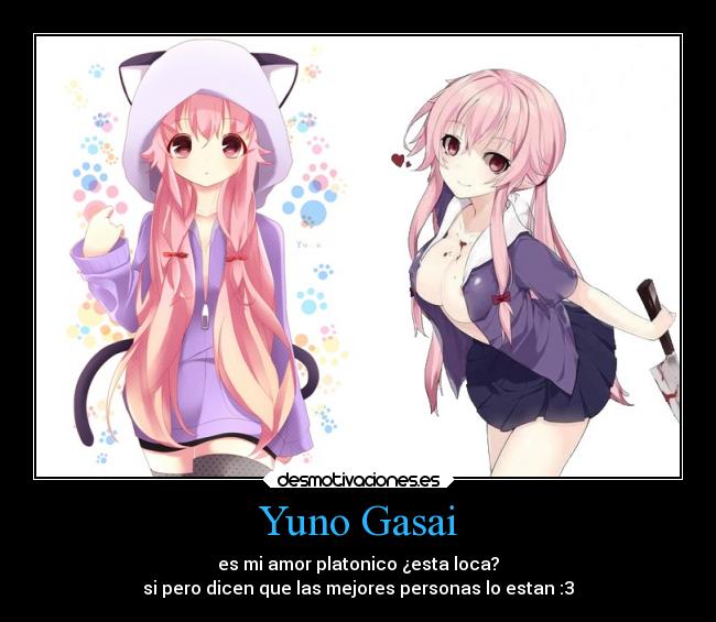 carteles amor anime mirai nikki yuno gasai yandere desmotivaciones