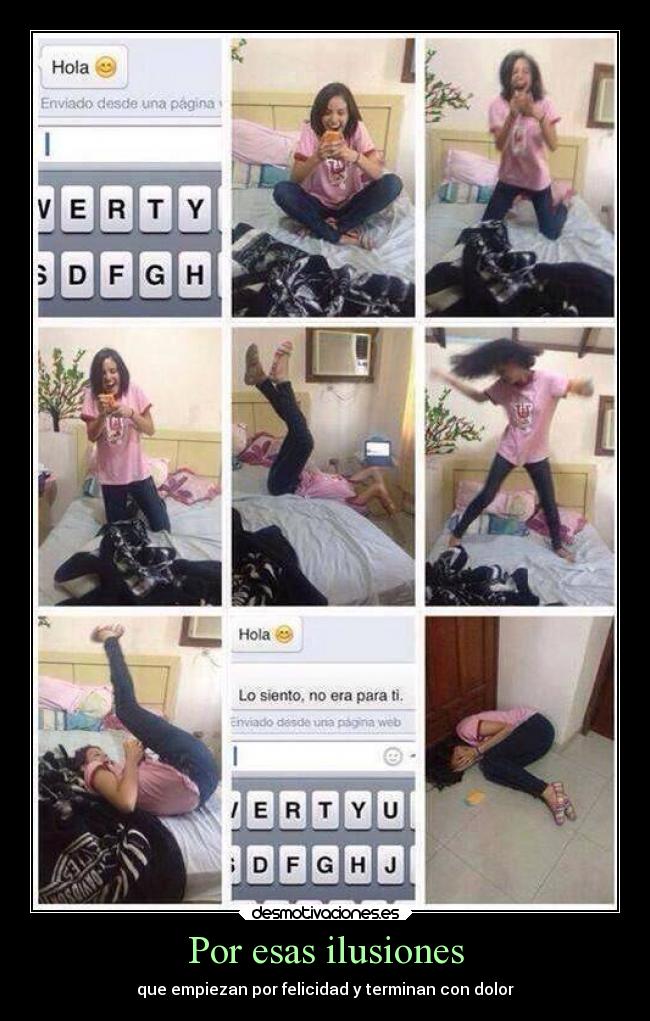 Por esas ilusiones - que empiezan por felicidad y terminan con dolor