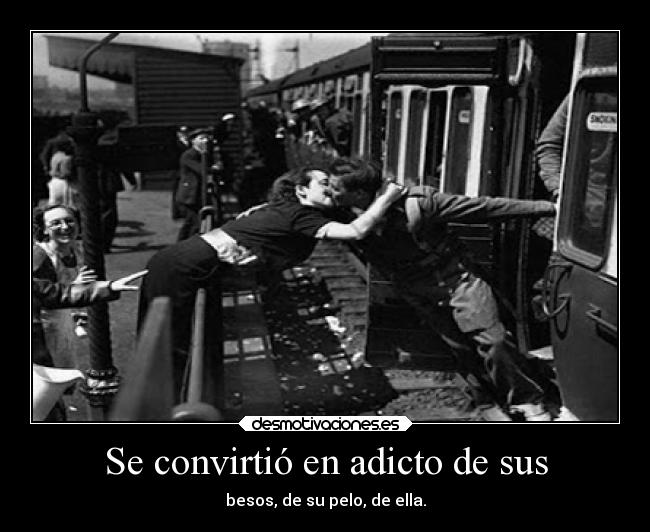 Se convirtió en adicto de sus -