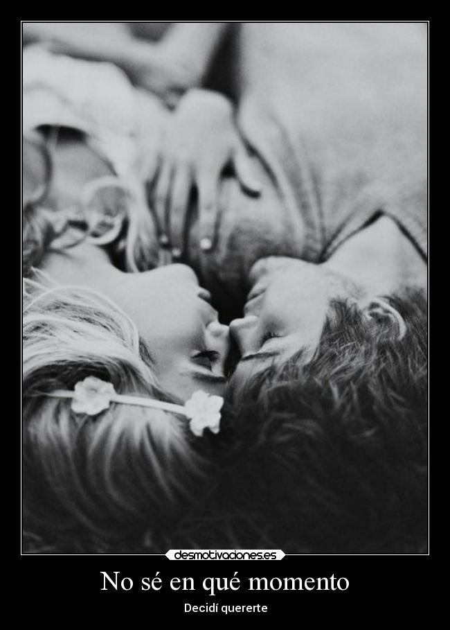 No sé en qué momento - Decidí quererte