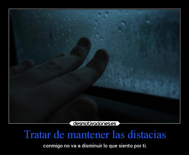 carteles amor distancias sentir desmotivaciones