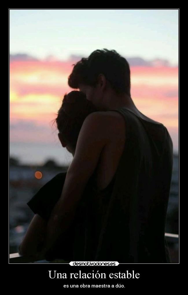Una relación estable - es una obra maestra a dúo.