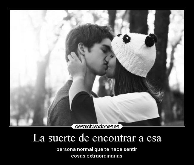 La suerte de encontrar a esa - 
