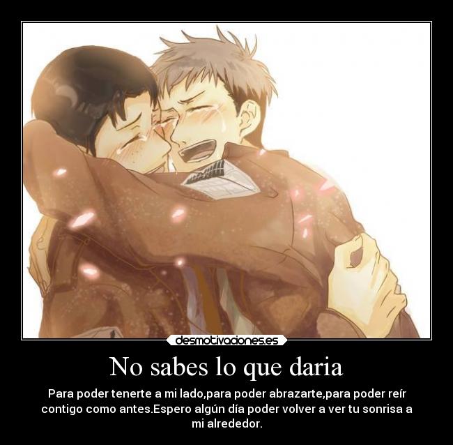 No sabes lo que daria - 