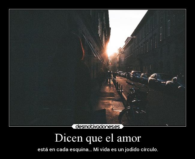 Dicen que el amor -