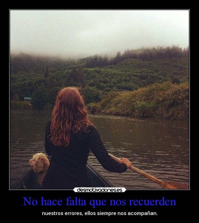 No hace falta que nos recuerden -