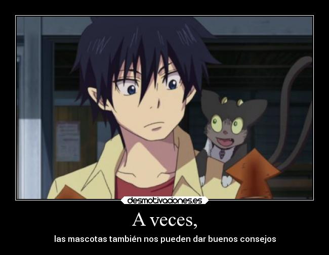 A veces, -