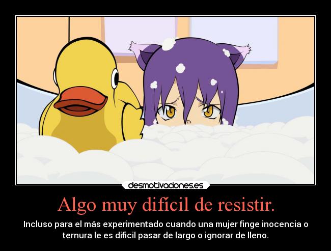Algo muy difícil de resistir. - 