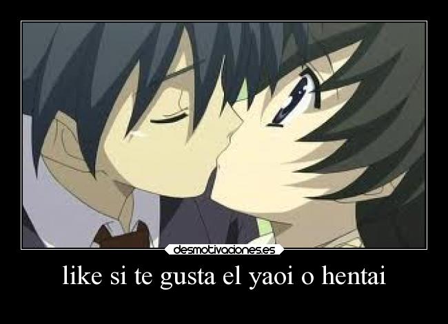 like si te gusta el yaoi o hentai - 