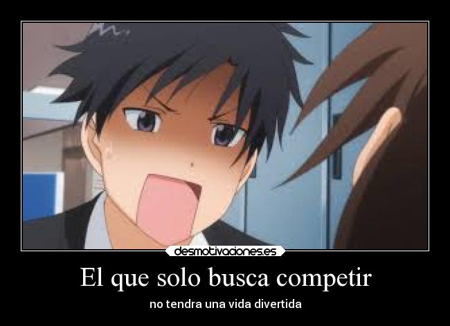 El que solo busca competir - 