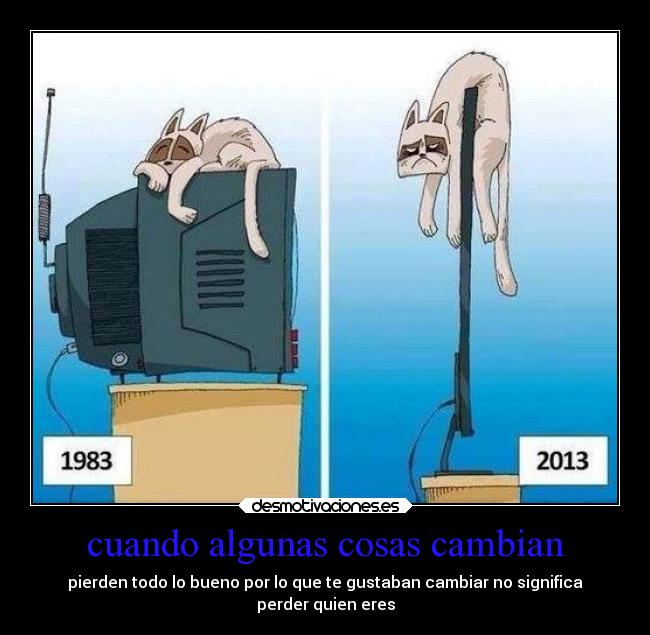 cuando algunas cosas cambian -
