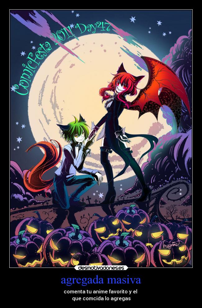 agregada masiva - comenta tu anime favorito y el
que comcida lo agregas