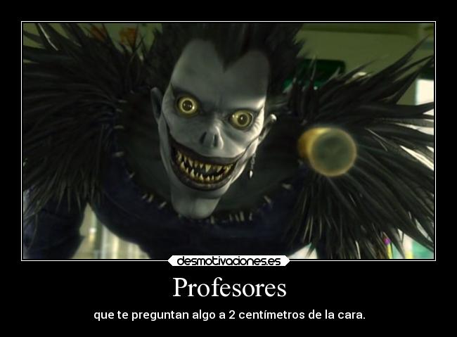 carteles anime escuela profesores preguntar ryuk death note desmotivaciones