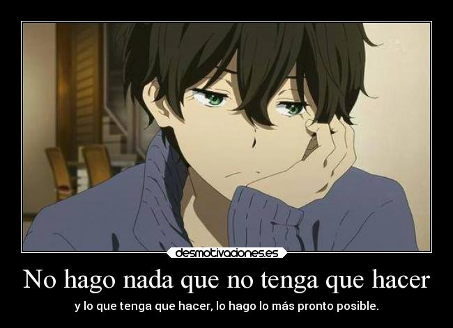 carteles anime hyouka oreki aburrimiento cansancio houtaru frase desmotivaciones