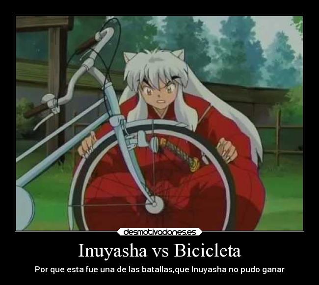 Inuyasha vs Bicicleta -