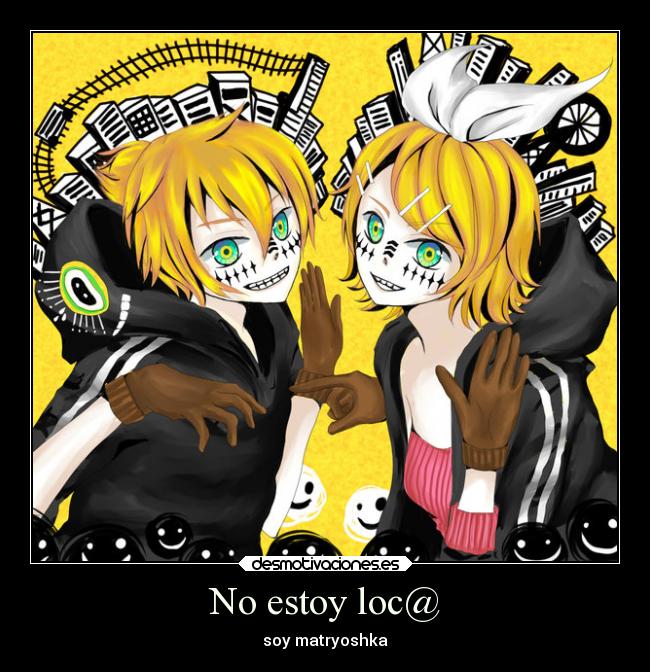 No estoy loc@ -